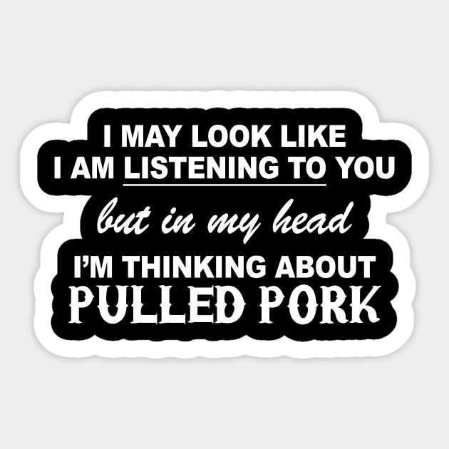 I’M THINKING ABOUT PULLED PORK Sticker by TheCosmicTradingPost